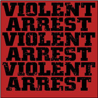 Violent Arrest - Minute Manifestos